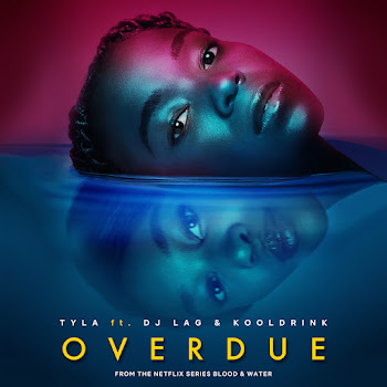 Tyla - Overdue (Feat. Dj Lag & Kooldrink)