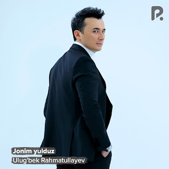 Ulug'bEk Rahmatullayev - Jonim Yulduz