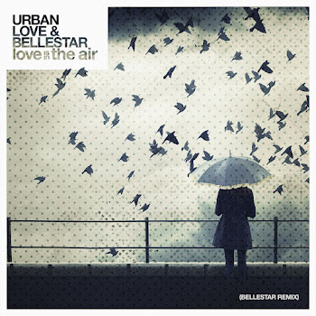 Urban Love - Love Is In The Air (Bellestar Remix) ft Bellestar