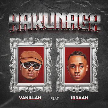 Vanillah - Hakunaga (Feat. Ibraah)
