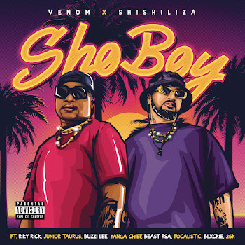 Venom - Sho Boy (Feat. Riky Rick, Junior Taurus, Buzzi Lee & Yanga Chief) ft Shishiliza