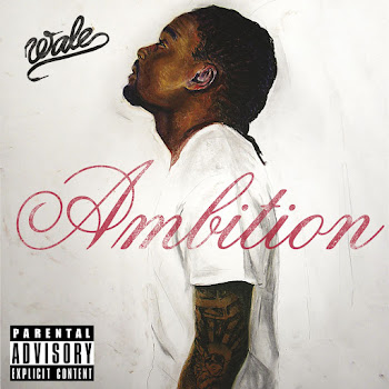 Wale - Ambition (Feat. Meek Mill & Rick Ross)
