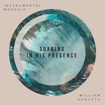 William Augusto - 3 Hours Of Soaking In His Presence