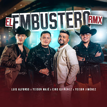 Yeison Jimenez - El Embustero Rmx (Feat. Ciro Quiñonez) ft Luis Alfonso & Yeison Maje