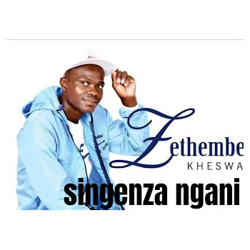 Zethembe Kheswa - Singenza Ngani