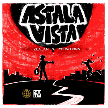 Zlatan - Astalavista (Feat. Young Jonn)